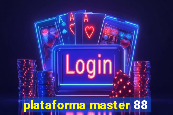 plataforma master 88